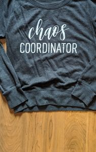 (SOLD!!) Chaos Coordinator Sweatshirt